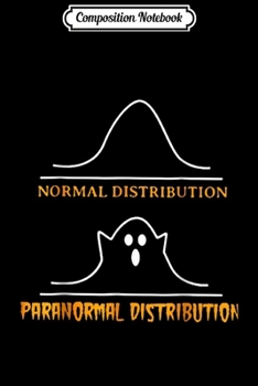 Paperback Composition Notebook: Normal Paranormal Distribution Journal/Notebook Blank Lined Ruled 6x9 100 Pages Book