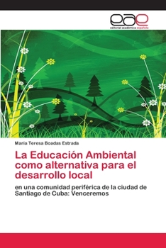 Paperback La Educación Ambiental como alternativa para el desarrollo local [Spanish] Book