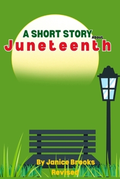 Paperback A Short Story About Juneteenth Book