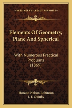 Paperback Elements Of Geometry, Plane And Spherical: With Numerous Practical Problems (1869) Book