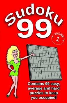 Paperback Sudoku 99 - Contains 99 Easy, Average and Hard Puzzles To Keep You Occupied Book