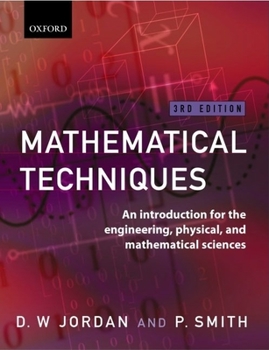 Paperback Mathematical Techniques: An Introduction for the Engineering, Physical, and Mathematical Sciences Book