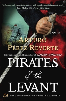 Corsarios de Levante - Book #6 of the Las aventuras del capitán Alatriste