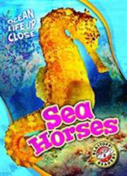 Sea Horses - Book  of the Ocean Life Up Close