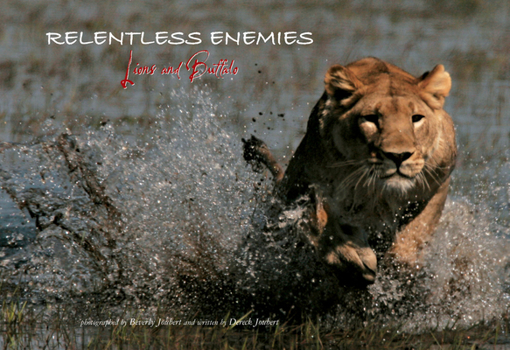 Hardcover Relentless Enemies: Lions and Buffalo Book