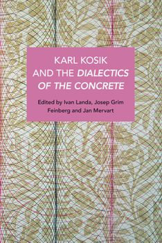 Paperback Karel Kosík and the Dialectics of the Concrete Book