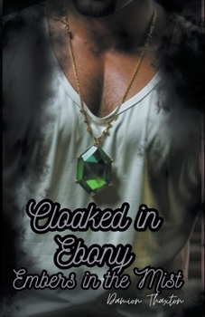 Paperback Cloaked in Ebony, Embers in the Mist Book