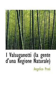 Paperback I Valsuganotti (La Gente D'Una Regione Naturale) Book
