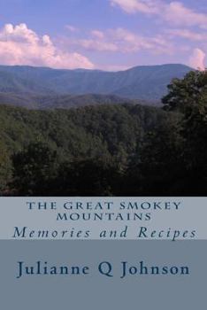 Paperback The Great Smokey Mountains: Memories and Recipes Book