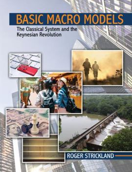 Spiral-bound Basic Macro Models: The Classical System and the Keynesian Revolution Book