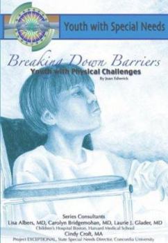 Library Binding Breaking Down Barriers: Youth with Physical Challenges Book
