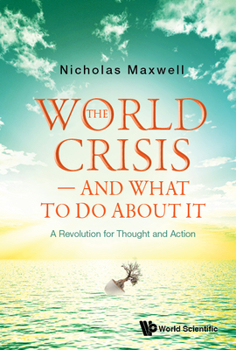Hardcover World Crisis, the - And What to Do about It: A Revolution for Thought and Action Book