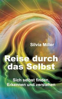 Paperback Reise durch das Selbst: Sich selbst finden, erkennen und verstehen [German] Book
