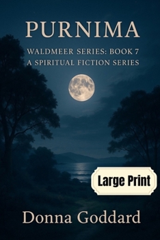 Purnima: A Spiritual Fiction Series Large Print (Waldmeer Series)