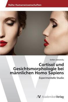 Paperback Cortisol und Gesichtsmorphologie bei männlichen Homo Sapiens [German] Book