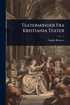 Paperback Teaterminder Fra Kristiania Teater [Norwegian] Book