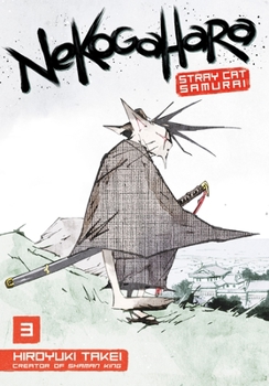 Nekogahara: Stray Cat Samurai, Vol. 3 - Book #3 of the Nekogahara