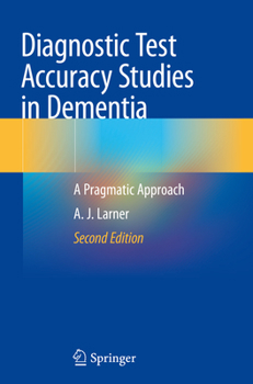 Paperback Diagnostic Test Accuracy Studies in Dementia: A Pragmatic Approach Book