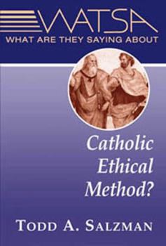 Paperback What Are They Saying about Catholic Ethical Method? Book