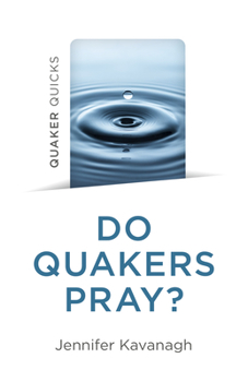 Paperback Quaker Quicks - Do Quakers Pray? Book