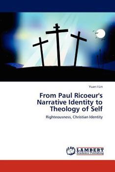 Paperback From Paul Ricoeur's Narrative Identity to Theology of Self Book