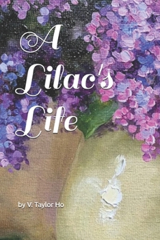 A Lilac's Life
