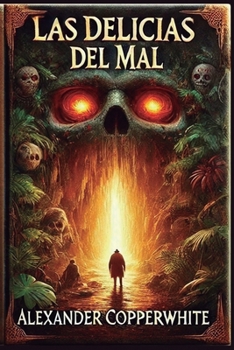 Paperback Las delicias del mal: En busca del oro perdido [Spanish] Book