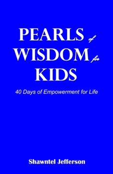 Paperback Pearls of Wisdom for Kids: 40 Days of Empowerment for Life Book