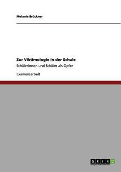 Paperback Zur Viktimologie in der Schule: Schülerinnen und Schüler als Opfer [German] Book