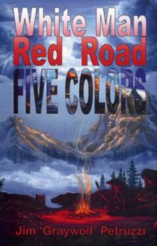 Hardcover White Man, Red Road, Five Colors Book