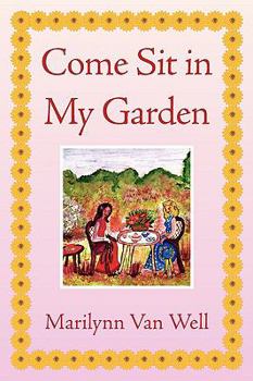Paperback Come Sit in My Garden Book