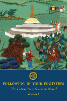 Paperback Following in Your Footsteps: The Lotus-Born Guru in Nepal Book