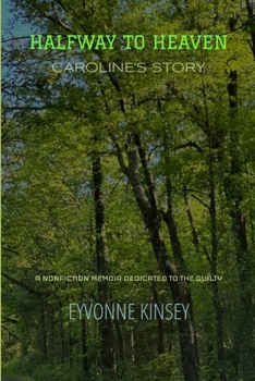 Paperback Halfway to Heaven: Caroline's Story Book