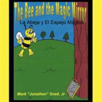 Paperback The Bee and the Magic Mirror: La Abela y El Espejo Màgico Book