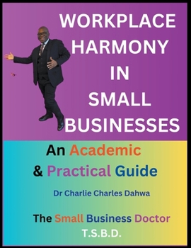 Paperback Workplace Harmony in Small Businesses: An Academic and Practical Guide Book