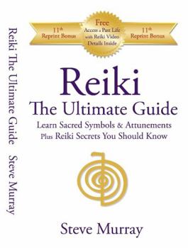 Paperback Reiki: The Ultimate Guide: Learn Sacred Symbols and Attunements Plus Reiki Secrets You Should Know Book