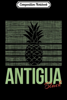 Paperback Composition Notebook: Antigua and Barbuda Black Pineapple Souvenir Gift Journal/Notebook Blank Lined Ruled 6x9 100 Pages Book