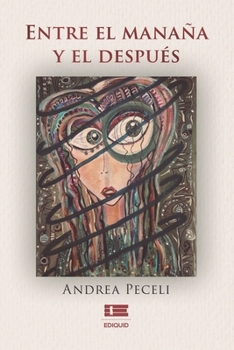 Paperback Entre el mañana y el después [Spanish] Book