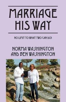 Paperback Marriage His Way: No Limit to What Two Can Do! Book