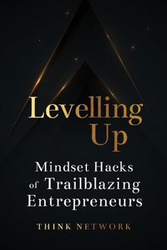 Paperback Levelling Up: Mindset hacks of trailblazing entrepreneurs Book