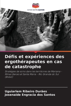 Paperback Défis et expériences des ergothérapeutes en cas de catastrophe [French] Book