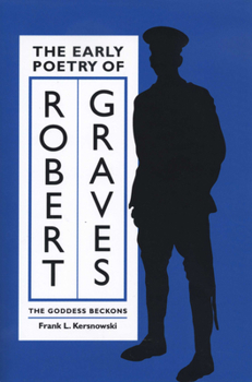 Paperback The Early Poetry of Robert Graves: The Goddess Beckons Book