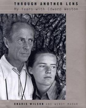 Hardcover Through Another Lens: My Years with Edward Weston Book
