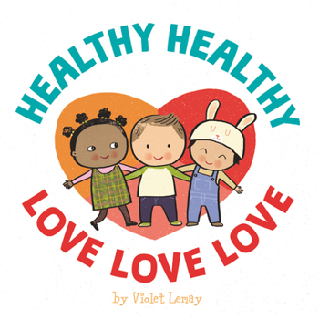 Board book Healthy, Healthy. Love, Love, Love. Book