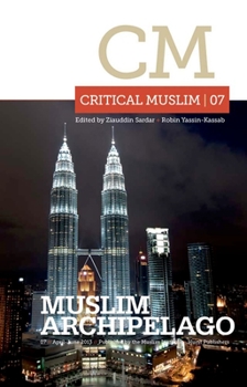 Paperback Critical Muslim 07: Muslim Archipelago Book