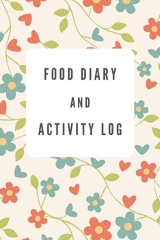 Paperback Food Diary and Activity Log: Eat Drink Exercise Sleep Journal, Food Journal & Activity Tracker, Meal Diary for Your Health, Tracking Meal,6"x9", Be Book