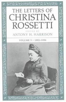 Hardcover The Letters of Christina Rossetti: 1843-1873 Volume 3 Book