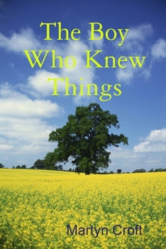 Paperback The Boy Who Knew Things Book