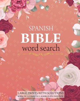 Paperback Spanish Bible Word Search - Large Print - With Solutions: Sopa de Letras de la Biblia Con Soluciones [Spanish] Book