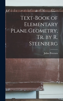 Hardcover Text-Book of Elementary Plane Geometry, Tr. by R. Steenberg Book